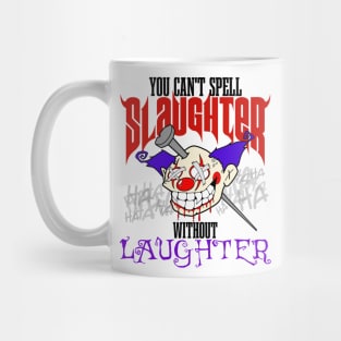 Slaughter, the best medicine Mug